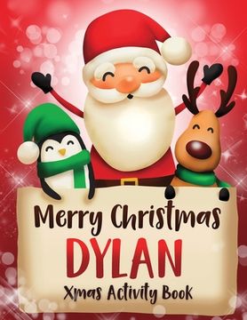 portada Merry Christmas Dylan: Fun Xmas Activity Book, Personalized for Children, perfect Christmas gift idea