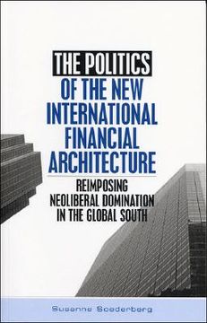 portada the politics of the new international financial architecture