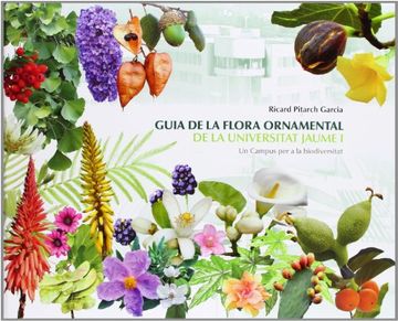 portada Guia De La Flora Ornamental De La Universitat Jaume I (Fora de col·lecció)