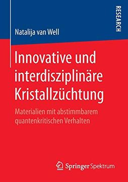 portada Innovative und Interdisziplinäre Kristallzüchtung: Materialien mit Abstimmbarem Quantenkritischen Verhalten 