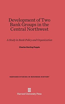 portada Development of two Bank Groups in the Central Northwest (Harvard Studies in Business History) (en Inglés)
