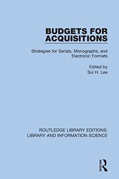 portada Budgets for Acquisitions: Strategies for Serials, Monographs and Electronic Formats (Routledge Library Editions: Library and Information Science) (en Inglés)