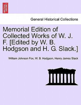 portada memorial edition of collected works of w. j. f. [edited by w. b. hodgson and h. g. slack.] (en Inglés)
