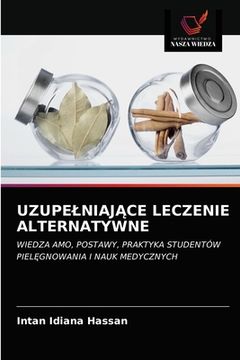 portada UzupelniajĄce Leczenie Alternatywne (in Polaco)