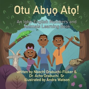 portada Otu Abuo Ato!: An Igbo-English Numbers and Animals Learning Book (in English)