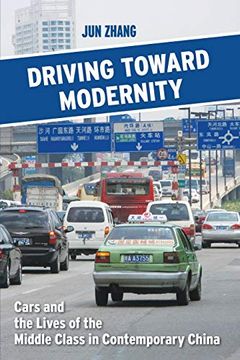 portada Driving Toward Modernity: Cars and the Lives of the Middle Class in Contemporary China (in English)