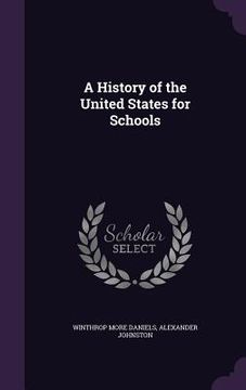 portada A History of the United States for Schools (en Inglés)