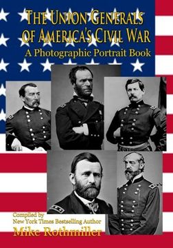 portada The Union Generals of America's Civil War: A Photographic Portrait Book