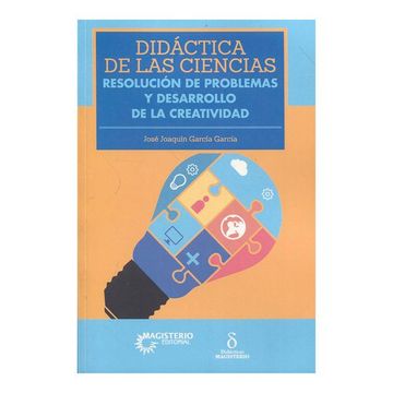 portada Didáctica de las Ciencias. Resolución de Problemas y Desarrollo de la Creatividad (in Spanish)