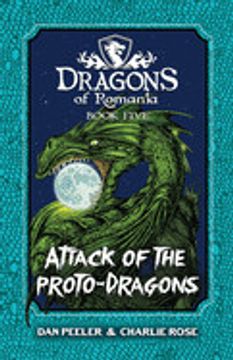 portada Attack of the Proto-Dragons: Dragons of Romania Book 5 (Dragons of Romaina) 
