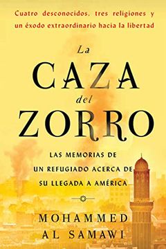 portada La Caza del Zorro: Las Memorias de un Refugiado Acerca de su Llegada a América