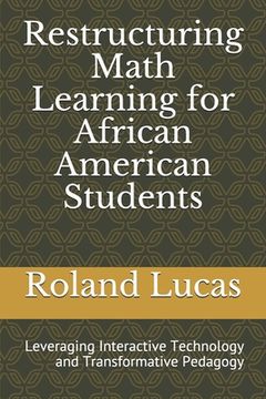 portada Restructuring Math Learning for African American Students (en Inglés)