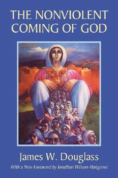 portada the nonviolent coming of god (en Inglés)
