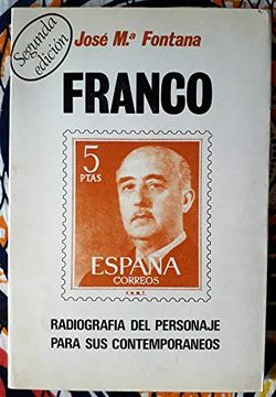 portada Franco Radiografia del Personaje Para sus Contemporaneos