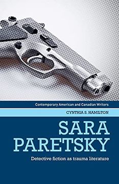 portada Sara Paretsky: Detective Fiction as Trauma Literature (Contemporary American and Canadian Writers) (en Inglés)