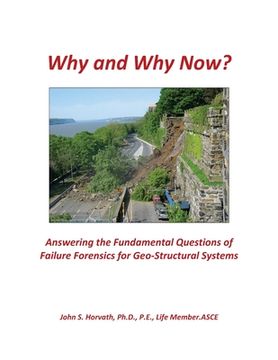 portada Why and Why Now? Answering the Fundamental Questions of Failure Forensics for Geo-Structural Systems