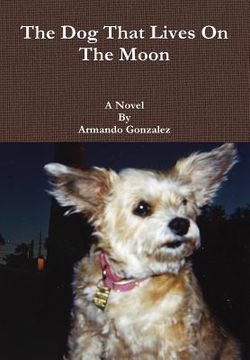portada The Dog That Lives On The Moon (in English)