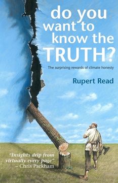 portada Do you want to know the truth? The surprising rewards of climate honesty (in English)