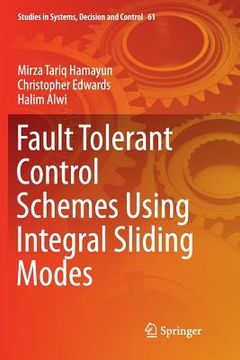 portada Fault Tolerant Control Schemes Using Integral Sliding Modes (in English)