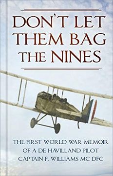 portada Don’T let Them bag the Nines: The First World war Memoir of a de Havilland Pilot - Captain f. Williams mc dfc 