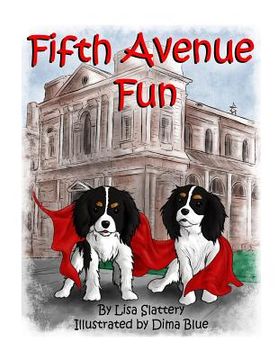 portada The Little Dogs New York Adventure: Fifth Avenue Fun (en Inglés)