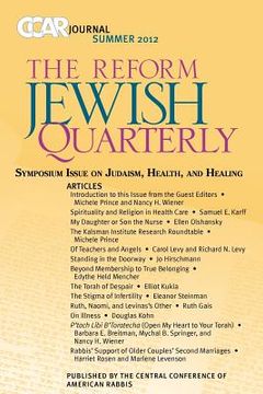 portada ccar journal, the reform jewish quarterly summer 2012: symposium issue on judaism, health, and healing (en Inglés)