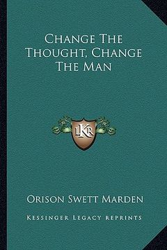 portada change the thought, change the man (in English)