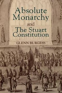 portada Absolute Monarchy and the Stuart Constitution