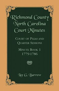 portada richmond county, north carolina court minutes: court of pleas and quarter sessions, minute book 1, 1779-1786 (en Inglés)