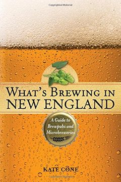 portada What's Brewing in New England: A Guide to Brewpubs and Craft Breweries