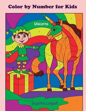 portada Color by Number for Kids Unicorns: Christmas Color by Number Coloring Book for Kids, Teens and Adults, Unicorn Coloring Book, Activity Book for Kids, (en Inglés)