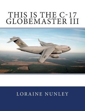 portada This is the C-17 Globemaster III (in English)
