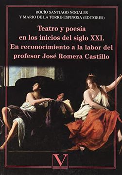 portada Teatro y Poesía en los Inicios del Siglo Xxi: En Reconocimiento a la Labor del Profesor José Romera Castillo: 1