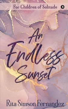 portada An Endless Sunset: For Children of Solitude (in English)