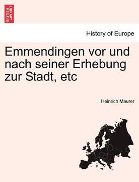 portada Emmendingen VOR Und Nach Seiner Erhebung Zur Stadt, Etc (en Alemán)