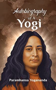 portada Autobiography of a Yogi: The Life Experiences of Parahmansa Yoganadna (en Inglés)