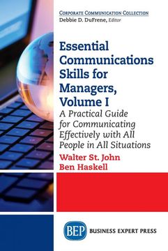 portada Essential Communications Skills for Managers, Volume i: A Practical Guide for Communicating Effectively With all People in all Situations (en Inglés)