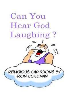 portada Can You Hear God Laughing?: Religious Cartoons (en Inglés)