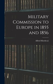 portada Military Commission to Europe in 1855 and 1856 (en Inglés)