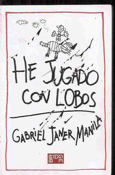 Libro He Jugado Con Lobos, Gabriel Janer Manila, ISBN 32682540. Comprar en  Buscalibre