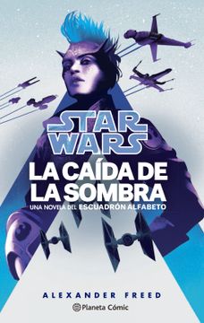 portada Star Wars. La Caida de la Sombra. Escuadron Alfabeto nº 02/03 (no Vela) (in Spanish)