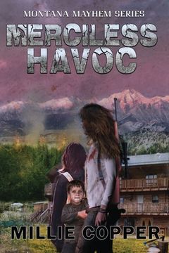 portada Merciless Havoc: Montana Mayhem Book 3 America's New Apocalypse (en Inglés)