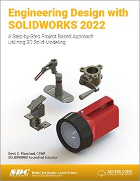 portada Engineering Design with Solidworks 2022: A Step-By-Step Project Based Approach Utilizing 3D Solid Modeling