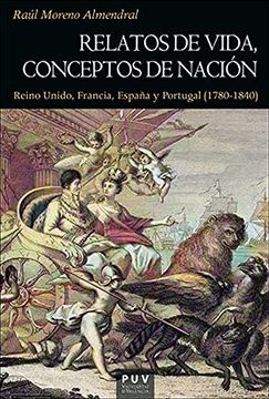 portada Relatos de Vida, Conceptos de Nación: Reino Unido, Francia, España y Portugal (1780-1840): 195 (Història) (in Spanish)