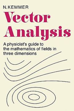 portada Vector Analysis: A Physicist's Guide to the Mathematics of Fields in Three Dimensions (en Inglés)