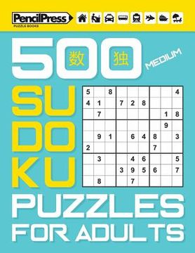 portada 500 Medium Sudoku Puzzles for Adults (with answers) (en Inglés)