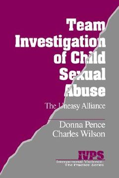 portada team investigation of child sexual abuse: the uneasy alliance (en Inglés)