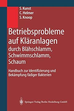 portada Betriebsprobleme auf Kläranlagen Durch Blähschlamm, Schwimmschlamm, Schaum: Handbuch zur Identifizierung und Bekämpfung Fädiger Bakterien (en Alemán)
