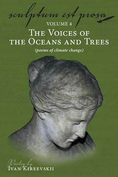 portada Sculptum Est Prosa (Volume 4): The Voices of the Oceans and Trees (poems of climate change) (en Inglés)