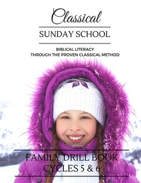 portada Classical Sunday School: Family Drill Book, Cycles 5&6 (en Inglés)
